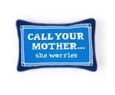 Call Your Mother 8x12 Pillow