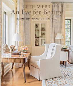 Beth Webb: An Eye for Beauty Rooms - That Speak to the Senses